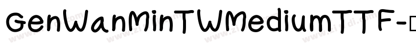 GenWanMinTWMediumTTF字体转换