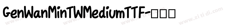 GenWanMinTWMediumTTF字体转换