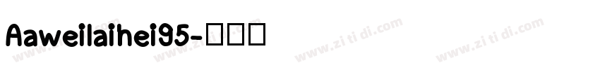 Aaweilaihei95字体转换