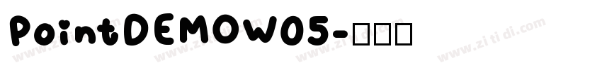 PointDEMOW05字体转换