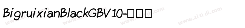 BigruixianBlackGBV10字体转换