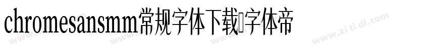 chromesansmm常规字体下载字体转换