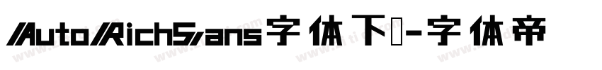 AutoRichSans字体下载字体转换