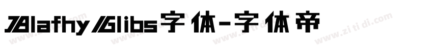 BlafhyGlibs字体字体转换