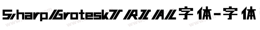 SharpGroteskTRIAL字体字体转换