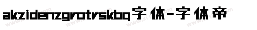 akzidenzgrotrskbq字体字体转换