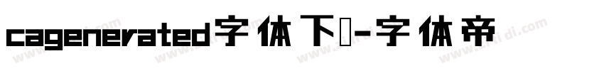 cagenerated字体下载字体转换
