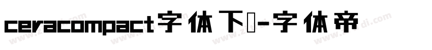 ceracompact字体下载字体转换