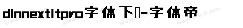 dinnextltpro字体下载字体转换