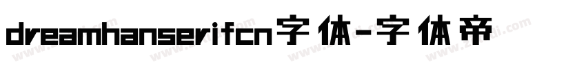 dreamhanserifcn字体字体转换