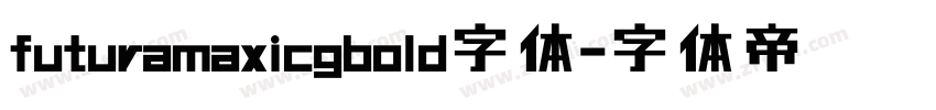 futuramaxicgbold字体字体转换