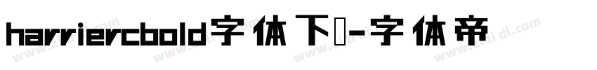 harriercbold字体下载字体转换