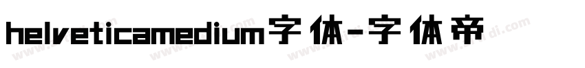 helveticamedium字体字体转换