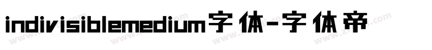 indivisiblemedium字体字体转换