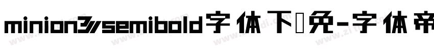 minion3semibold字体下载免字体转换