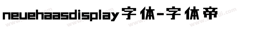 neuehaasdisplay字体字体转换