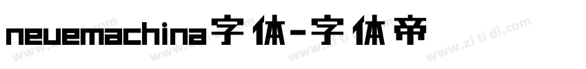 neuemachina字体字体转换