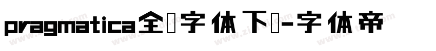 pragmatica全套字体下载字体转换