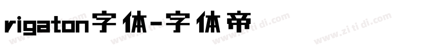 rigaton字体字体转换