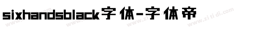 sixhandsblack字体字体转换