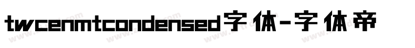 twcenmtcondensed字体字体转换