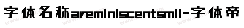 字体名称areminiscentsmil字体转换