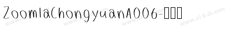 ZoomlaChongyuanA006字体转换