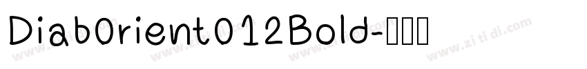 Diab0rient012Bold字体转换 Diab0rient012Bold字体转换