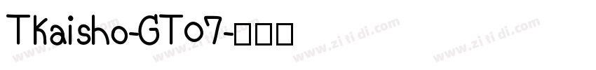 TKaisho-GT07字体转换