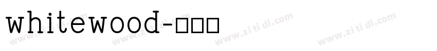 whitewood字体转换