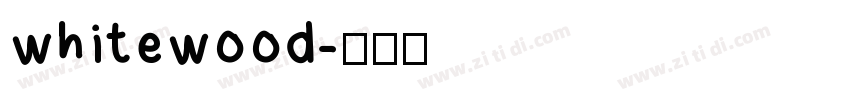 whitewood字体转换