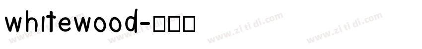 whitewood字体转换