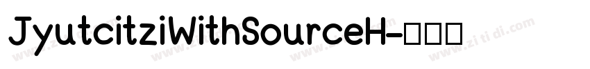 JyutcitziWithSourceH字体转换