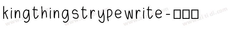 kingthingstrypewrite字体转换
