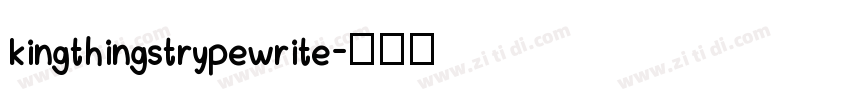 kingthingstrypewrite字体转换