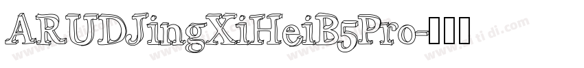 ARUDJingXiHeiB5Pro字体转换