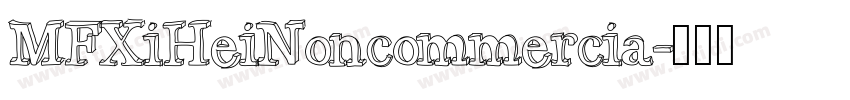MFXiHeiNoncommercia字体转换