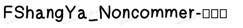 FShangYa_Noncommer字体转换