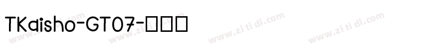 TKaisho-GT07字体转换
