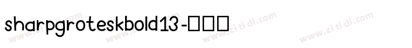 sharpgroteskbold13字体转换