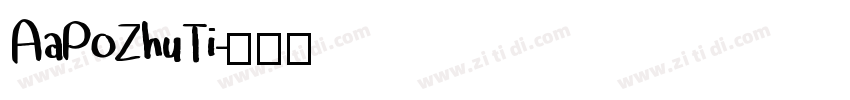 AaPoZhuTi字体转换