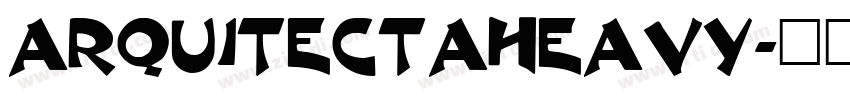 ARQUITECTAHEAVY字体转换