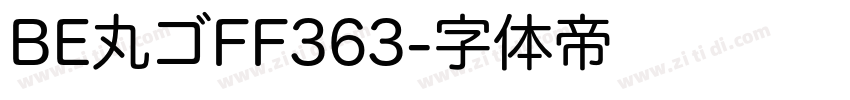 BE丸ゴFF363字体转换