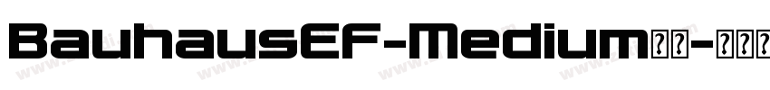 BauhausEF-Medium字体字体转换