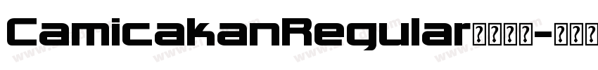 CamicakanRegular字体下载字体转换