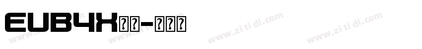 EUB4X字体字体转换