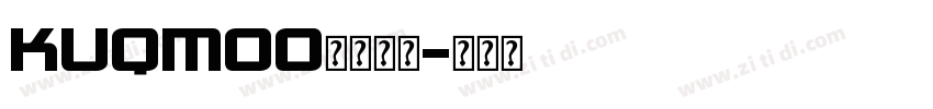 KUQMOO字体下载字体转换