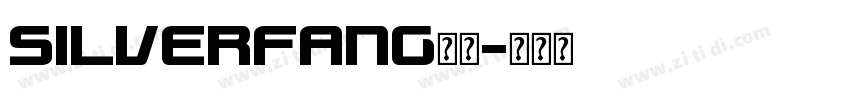SILVERFANG字体字体转换