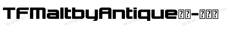 TFMaltbyAntique字体字体转换