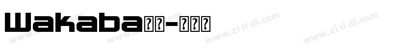 Wakaba字体字体转换